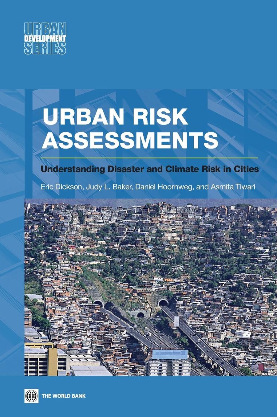 Urban Risk Assessments: Understanding Disaster and Climate Risk in Cities