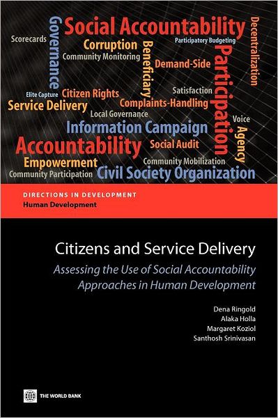 Citizens and Service Delivery: Assessing the Use of Social Accountability Approaches in Human Development Sectors