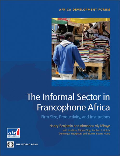 The Informal Sector in Francophone Africa