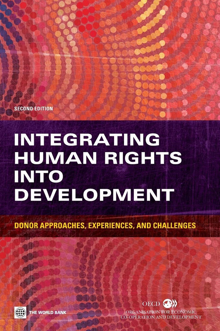 Integrating Human Rights into Development, Second Edition: Donor Approaches, Experiences, and Challenges