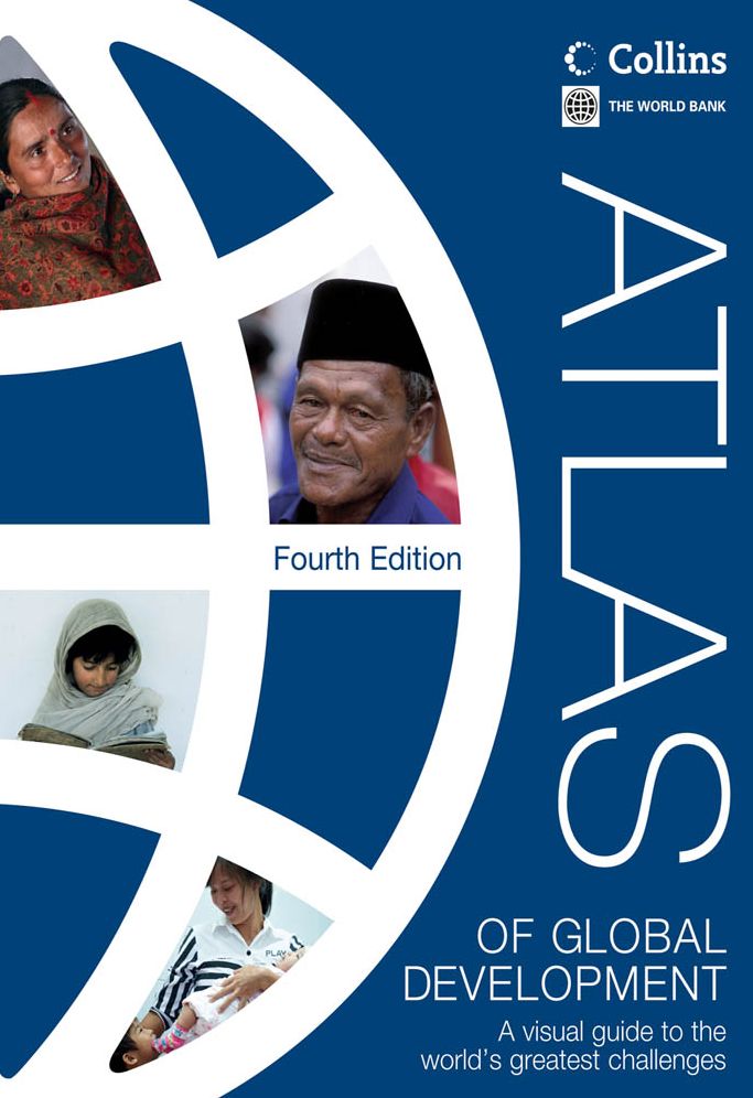 Atlas of Global Development: A Visual Guide to the World's Greatest Challenges