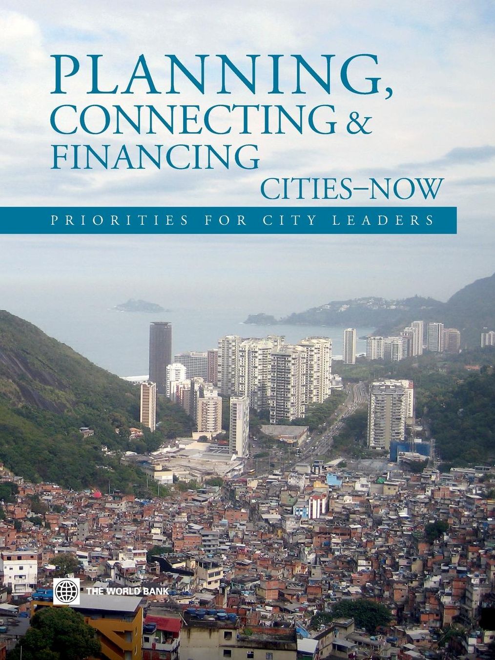 Planning, Connecting, and Financing Cities ? Now: Priorities for City Leaders