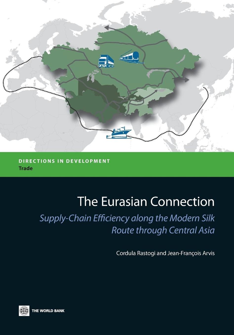 The Eurasian Connection: Supply-Chain Efficiency along the Modern Silk Route through Central Asia