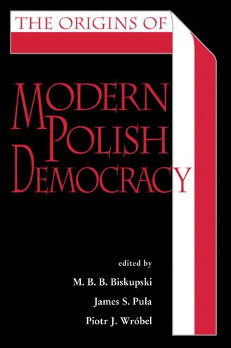 The Origins of Modern Polish Democracy