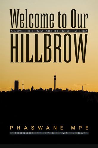 Welcome to Our Hillbrow: A Novel of Postapartheid South Africa