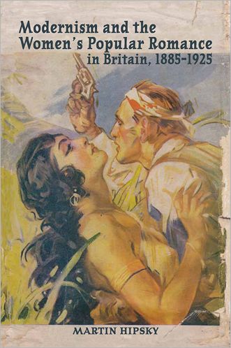 Modernism and the Women's Popular Romance in Britain, 1885-1925