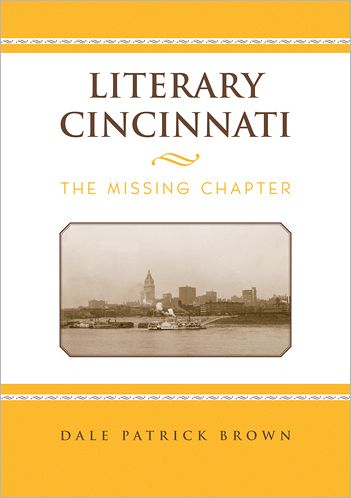 Literary Cincinnati: The Missing Chapter