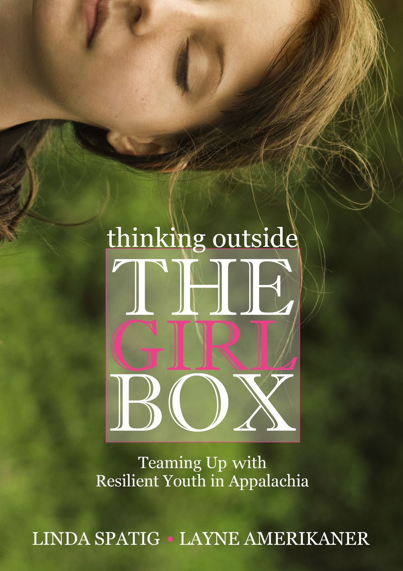 Thinking Outside the Girl Box: Teaming Up with Resilient Youth in Appalachia