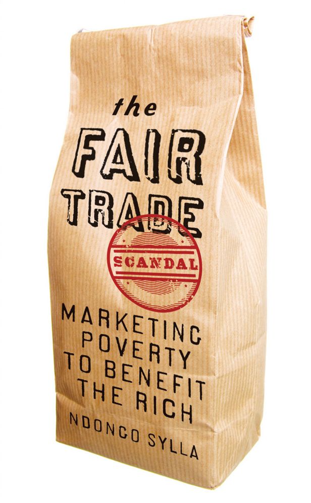 The Fair Trade Scandal: Marketing Poverty to Benefit the Rich
