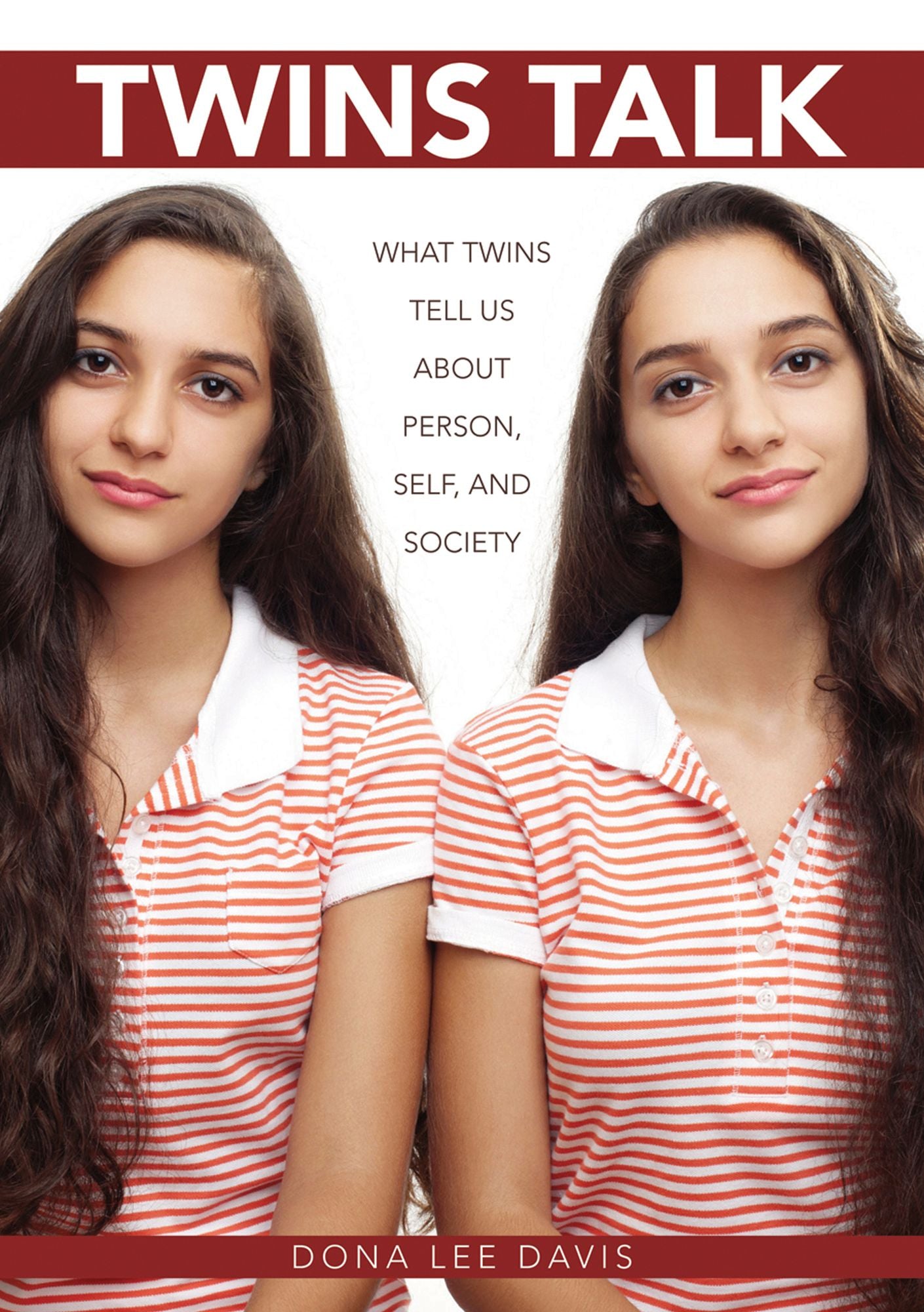 Twins Talk: What Twins Tell Us about Person, Self, and Society