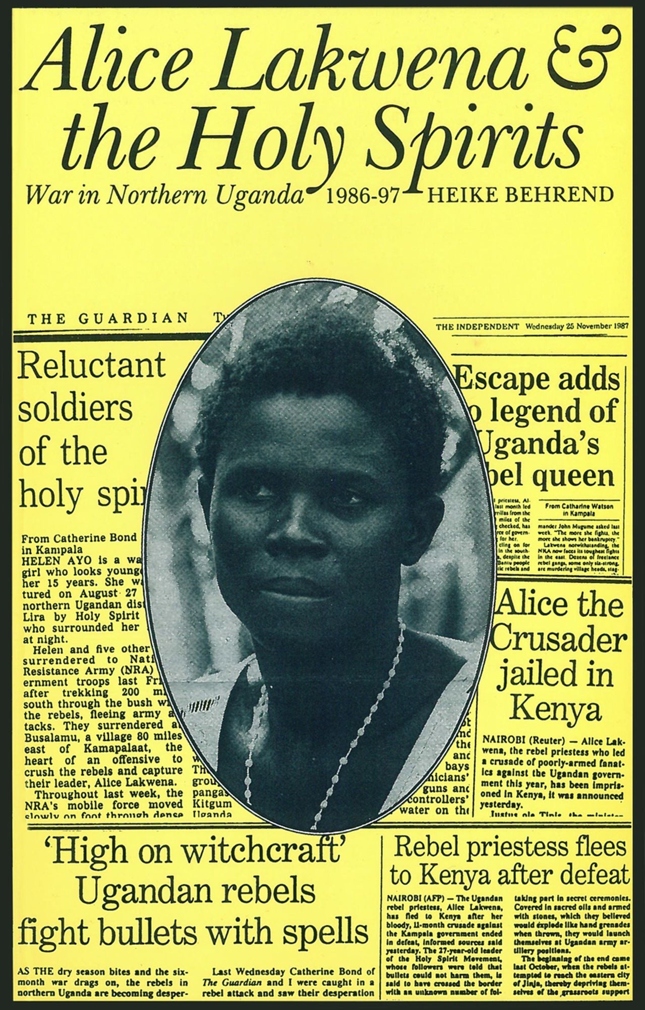 Alice Lakwena and the Holy Spirits: War in Northern Uganda, 1985-97