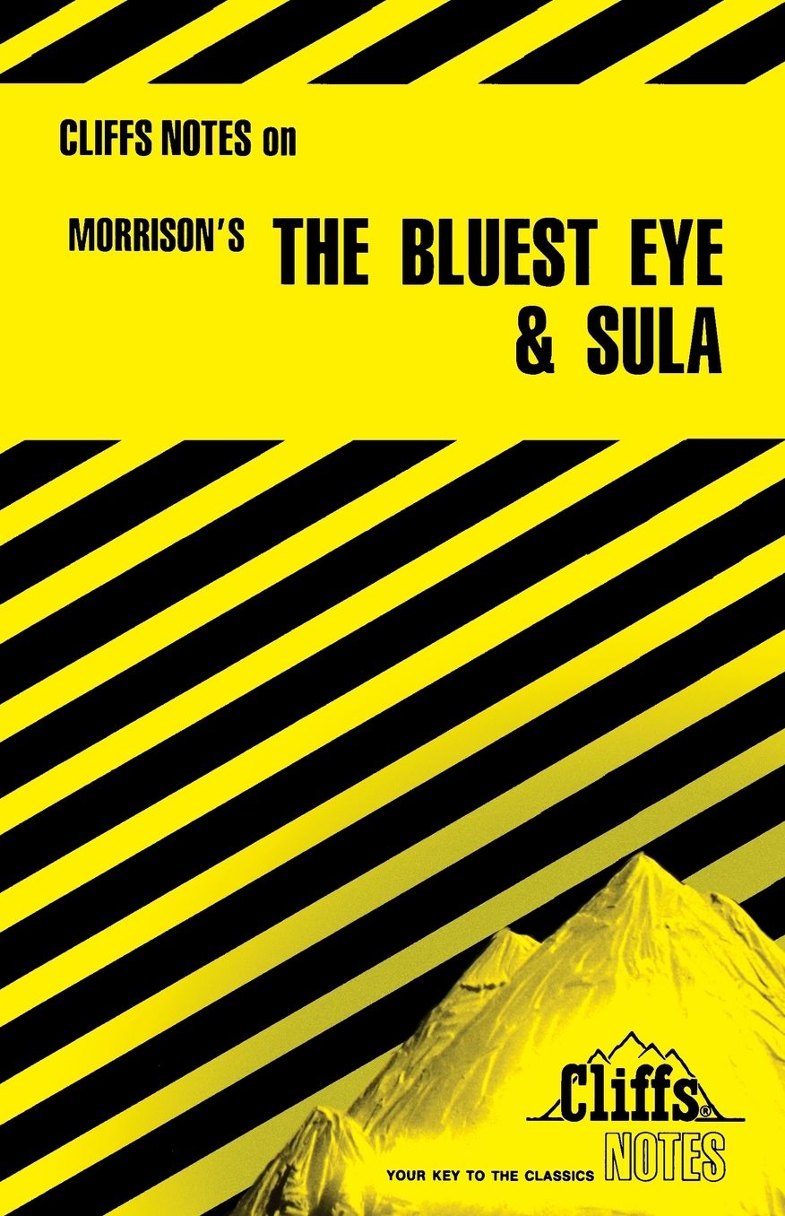 CliffsNotes on Morrison's The Bluest Eye & Sula