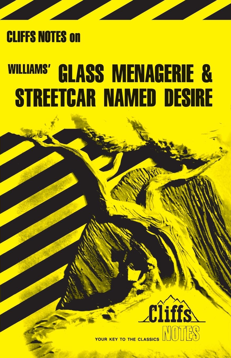 CliffsNotes on Williams' The Glass Menagerie & A Streetcar Named Desire