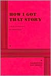 How I Got That Story