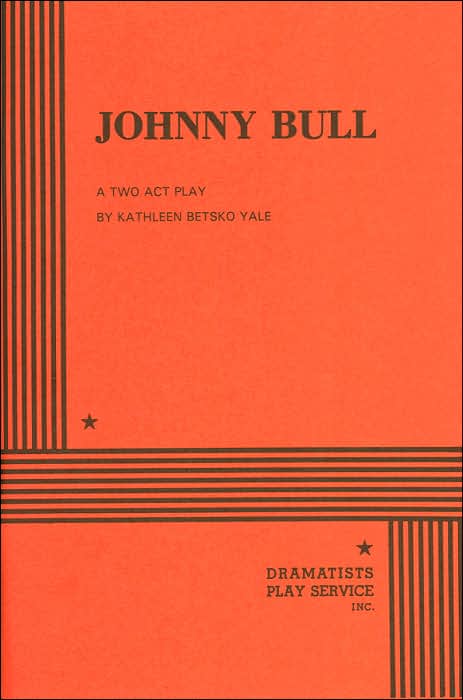 Johnny Bull: A Two Act Play