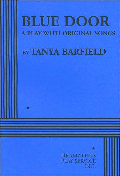 Blue Door: A Play with Original Songs