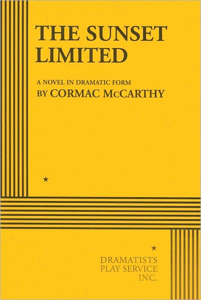The Sunset Limited: A Novel in Dramatic Form