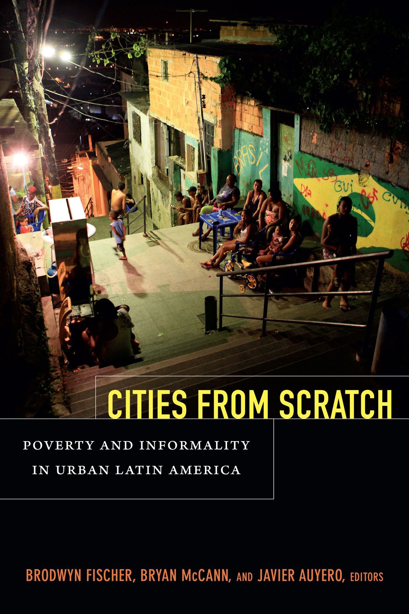 Cities from Scratch : Poverty and Informality in Urban Latin America