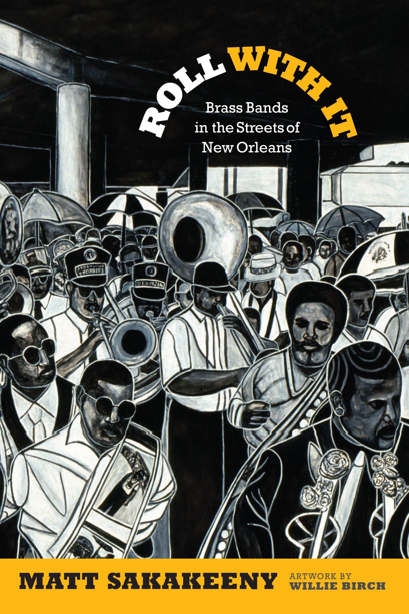 Roll With It : Brass Bands in the Streets of New Orleans