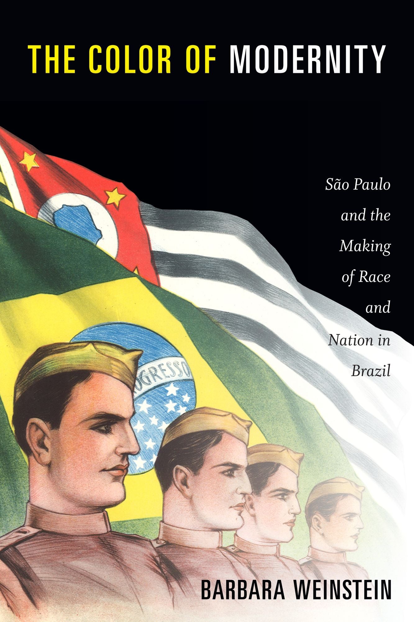 The Color of Modernity: Sï¿½o Paulo and the Making of Race and Nation in Brazil