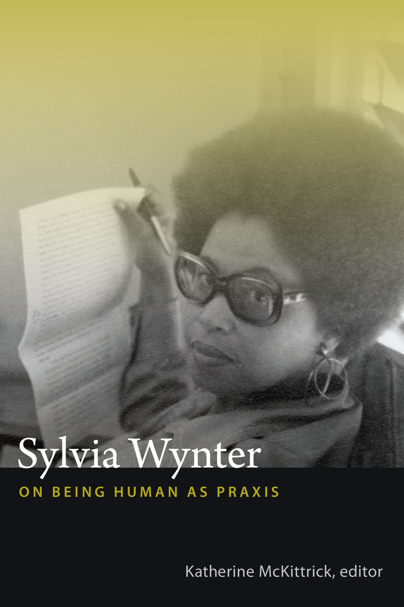 Sylvia Wynter: On Being Human As Praxis