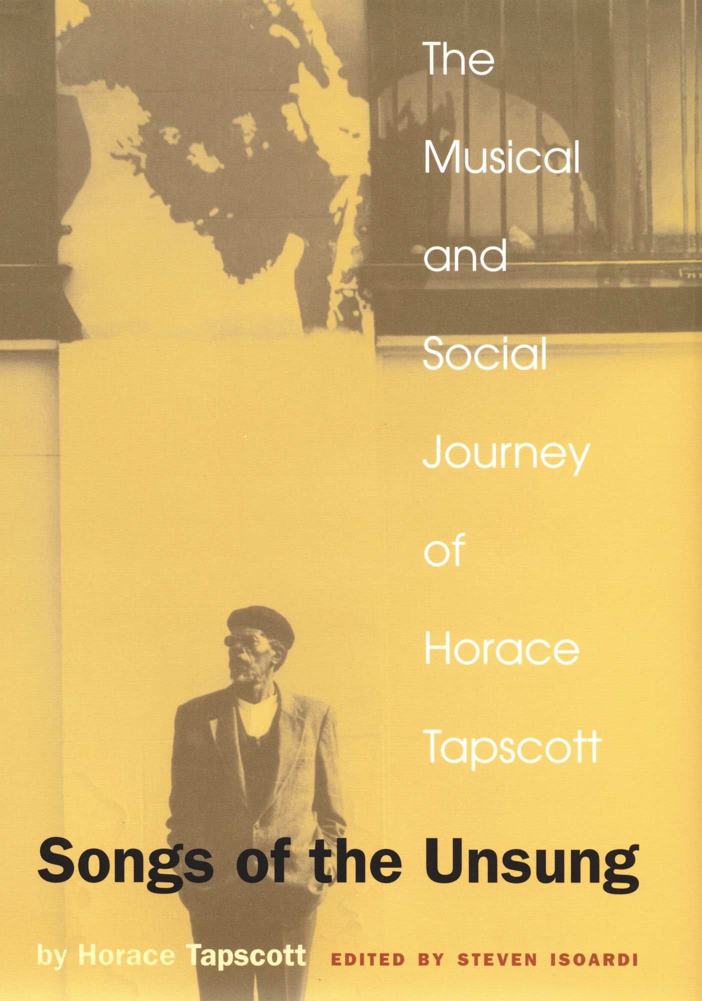 Songs of the Unsung: The Musical and Social Journey of Horace Tapscott