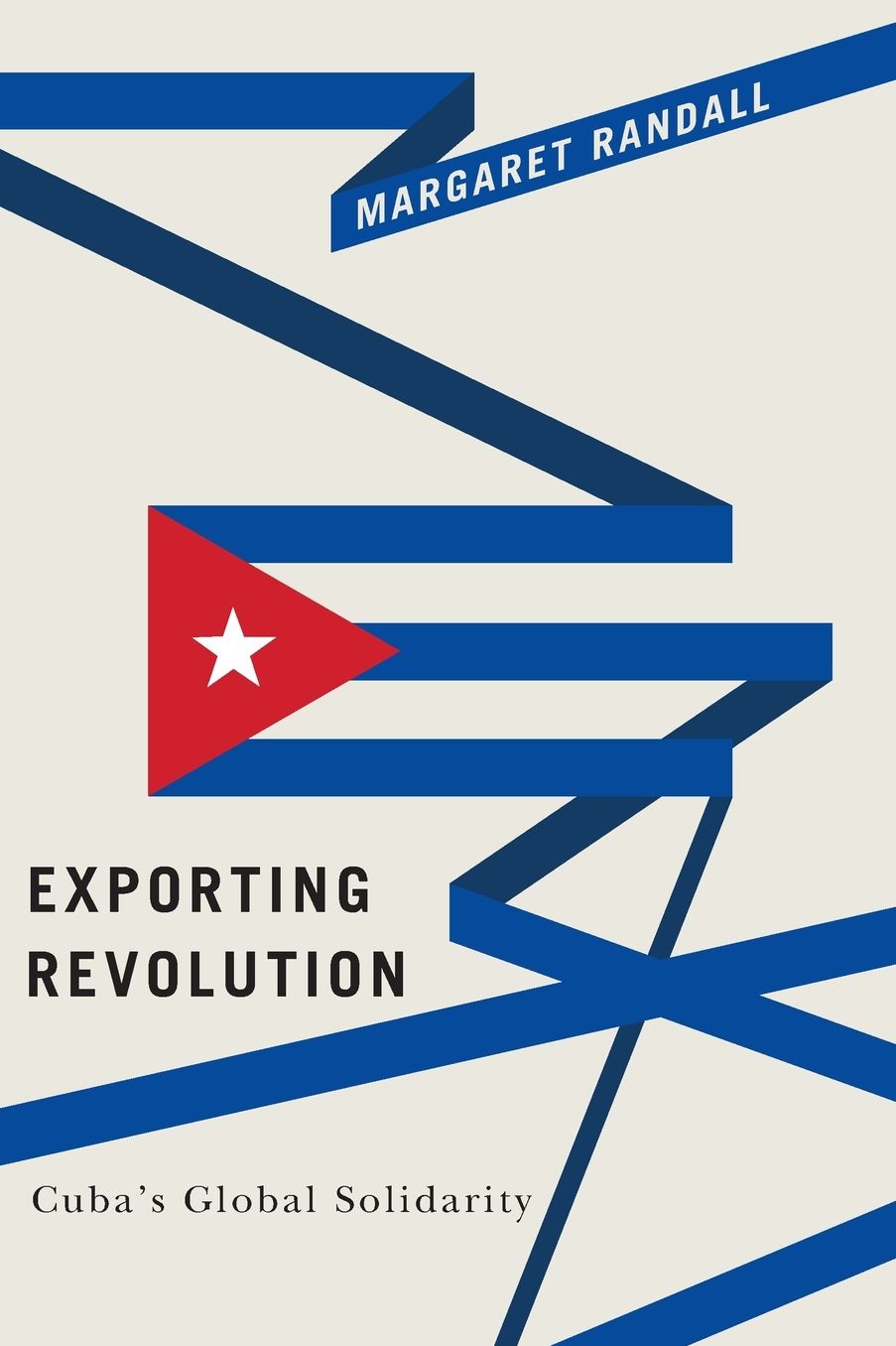 Exporting Revolution: Cuba's Global Solidarity