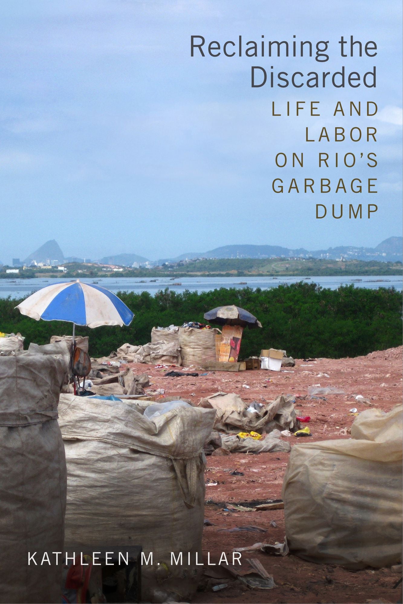 TEST1 Reclaiming the Discarded: Life and Labor on Rio's Garbage Dump