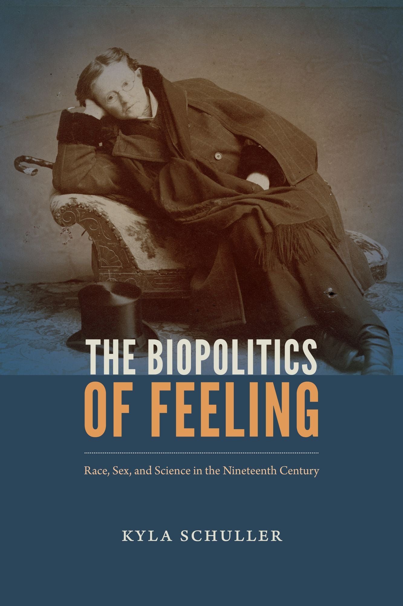 TEST1 The Biopolitics of Feeling: Race, Sex, and Science in the Nineteenth Century