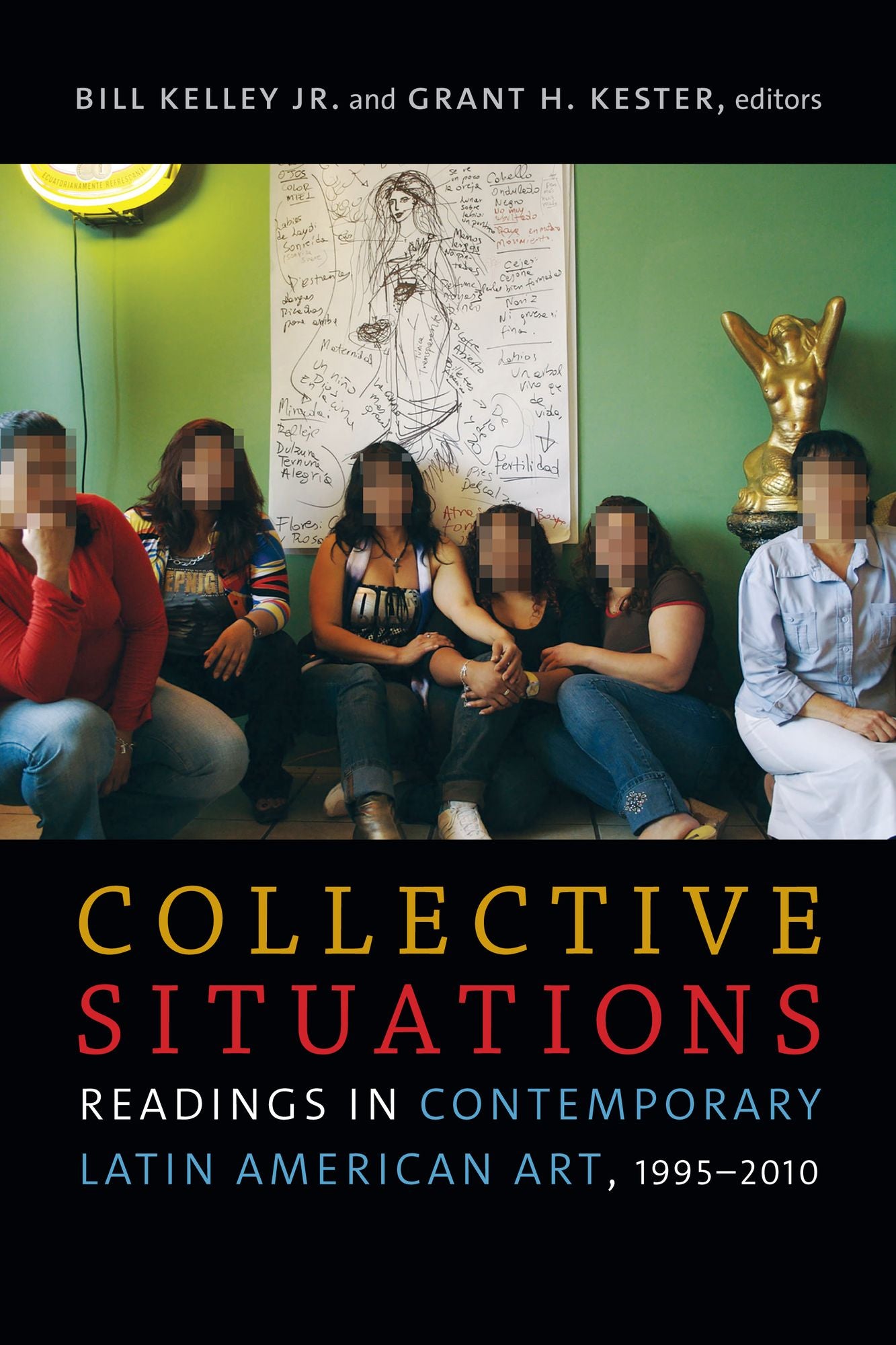 TEST1 Collective Situations: Readings in Contemporary Latin American Art, 1995-2010