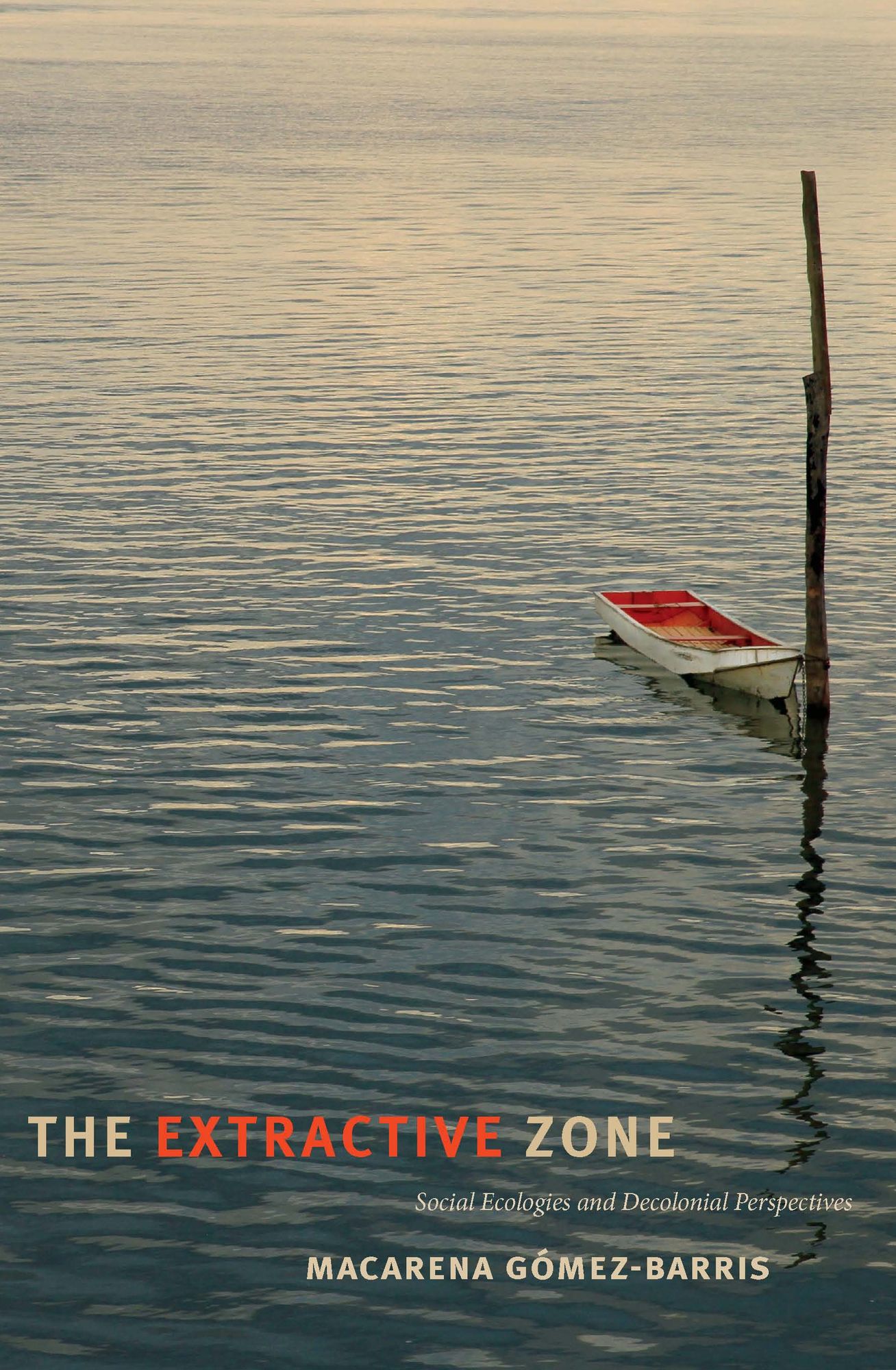 TEST1 The Extractive Zone: Social Ecologies and Decolonial Perspectives