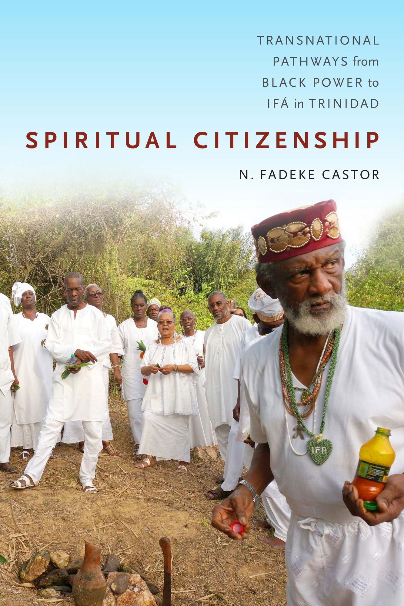 TEST1 Spiritual Citizenship: Transnational Pathways from Black Power to Ifá in Trinidad