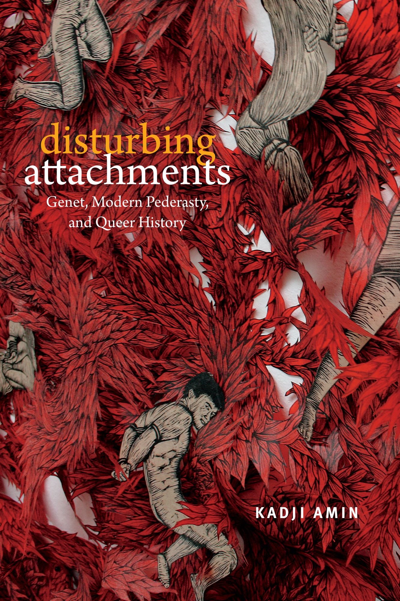 TEST1 Disturbing Attachments: Genet, Modern Pederasty, and Queer History