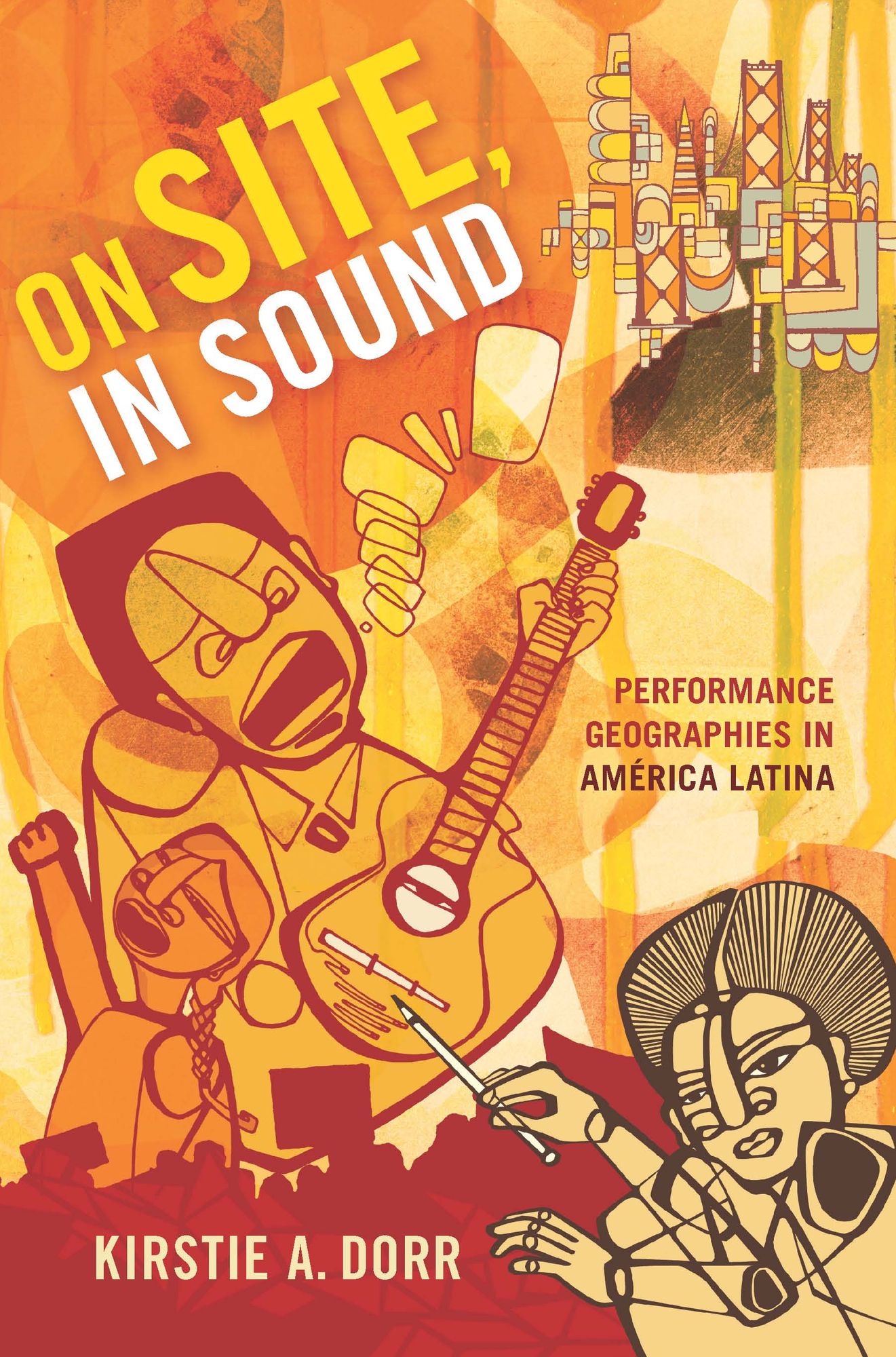 TEST1 On Site, In Sound: Performance Geographies in América Latina