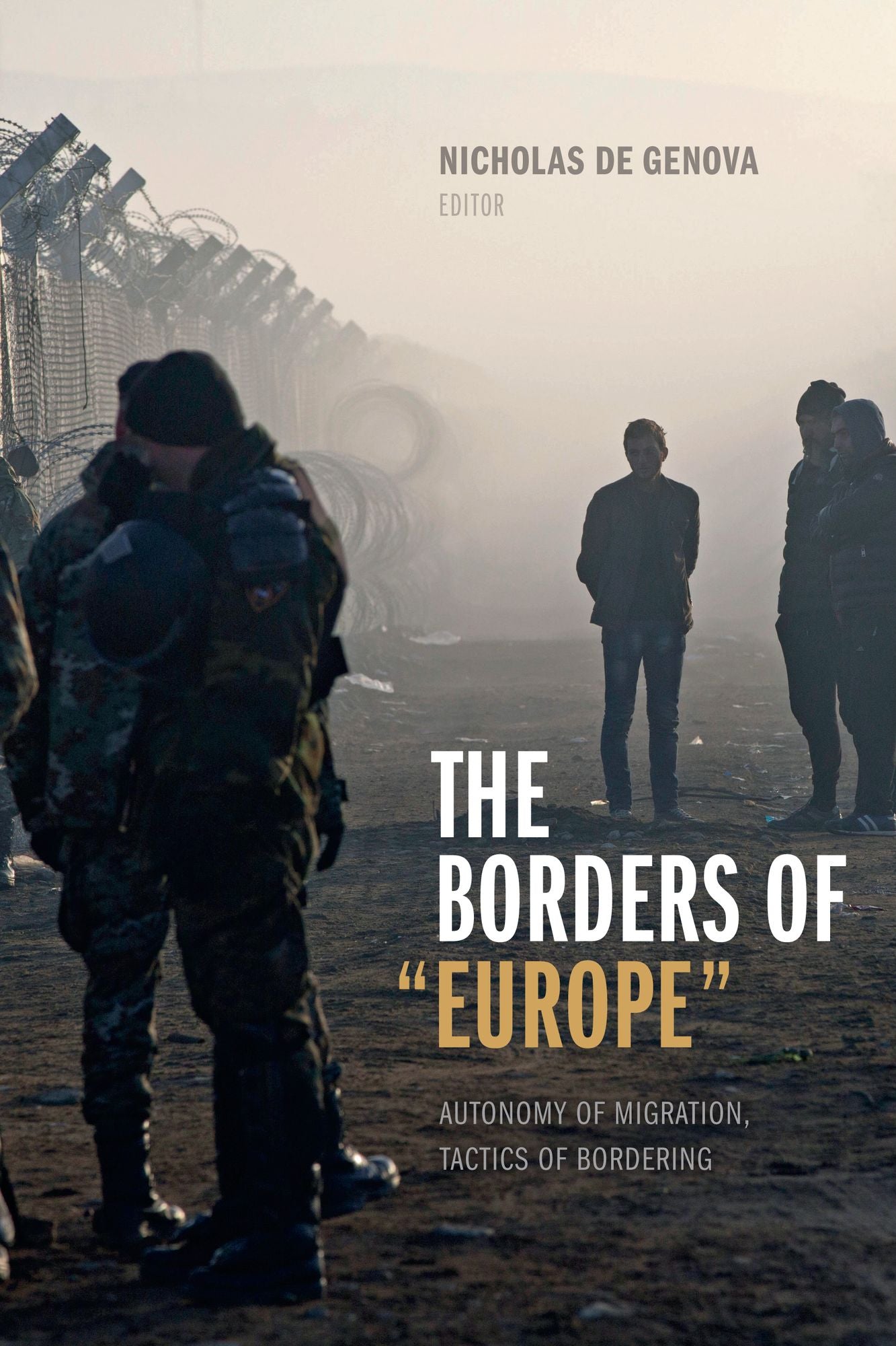 TEST1 The Borders of "Europe": Autonomy of Migration, Tactics of Bordering
