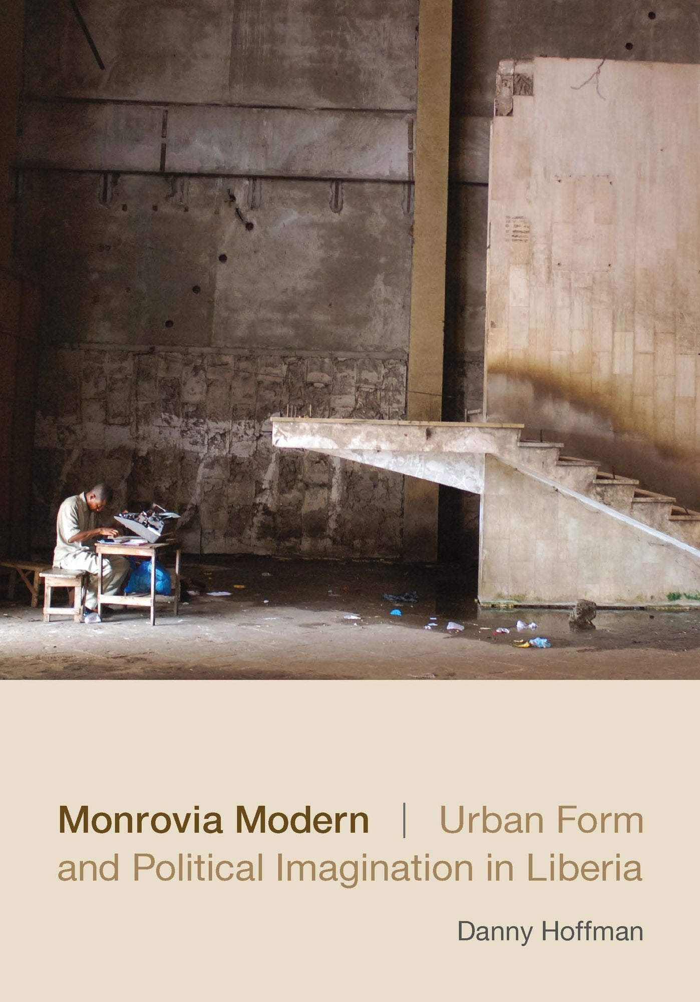TEST1 Monrovia Modern: Urban Form and Political Imagination in Liberia