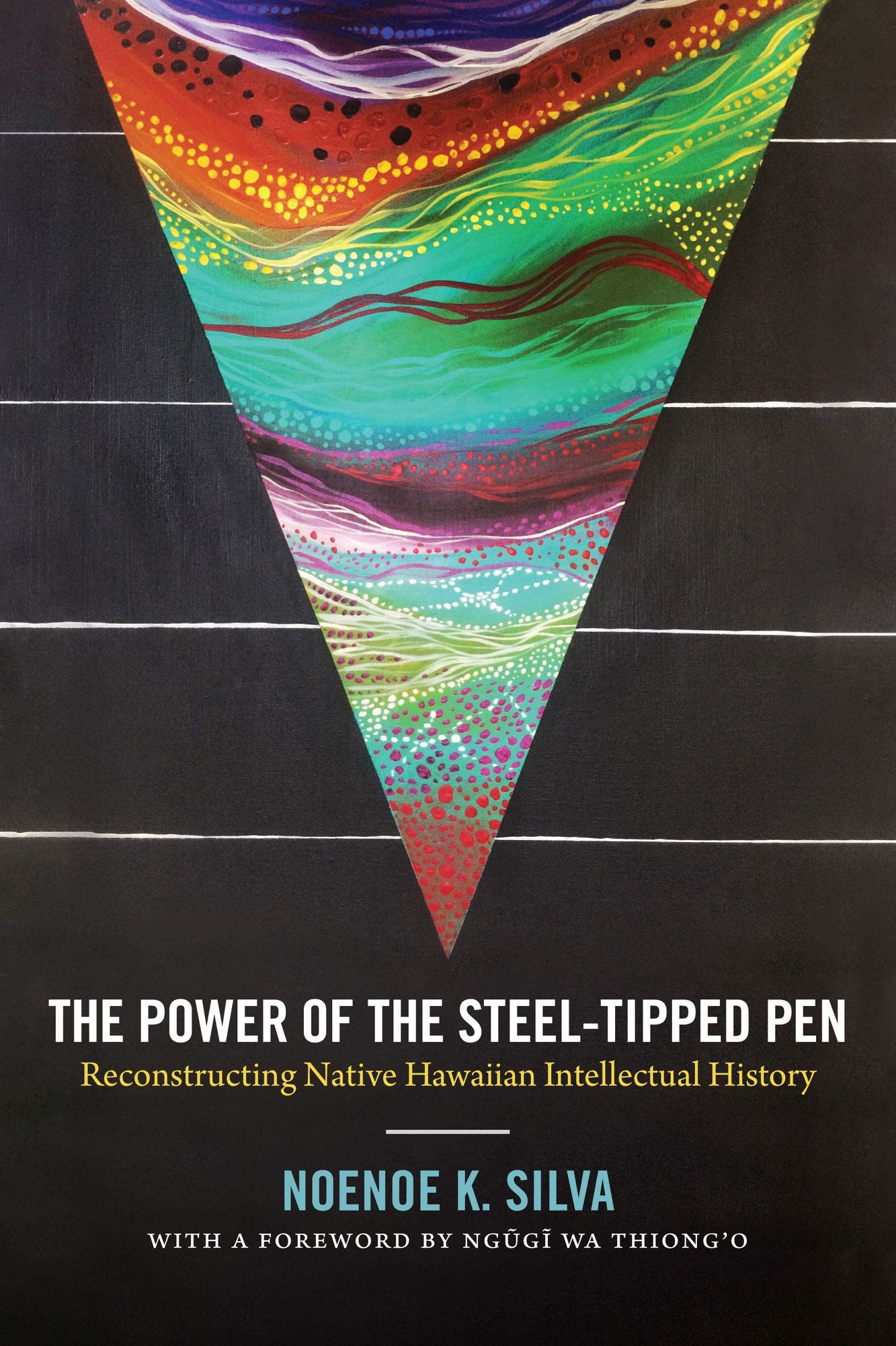 TEST1 The Power of the Steel-tipped Pen: Reconstructing Native Hawaiian Intellectual History