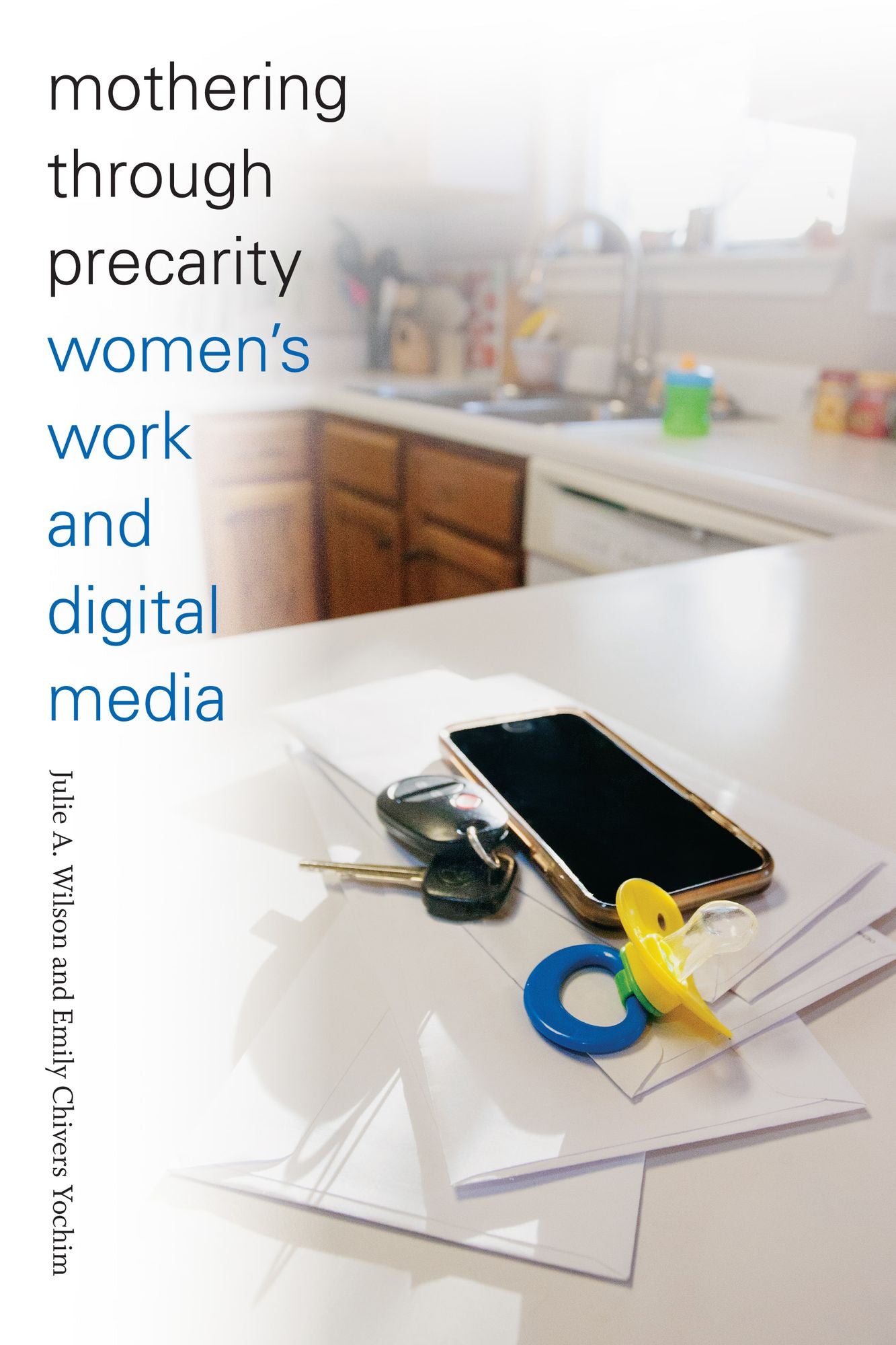TEST1 Mothering through Precarity: Women's Work and Digital Media