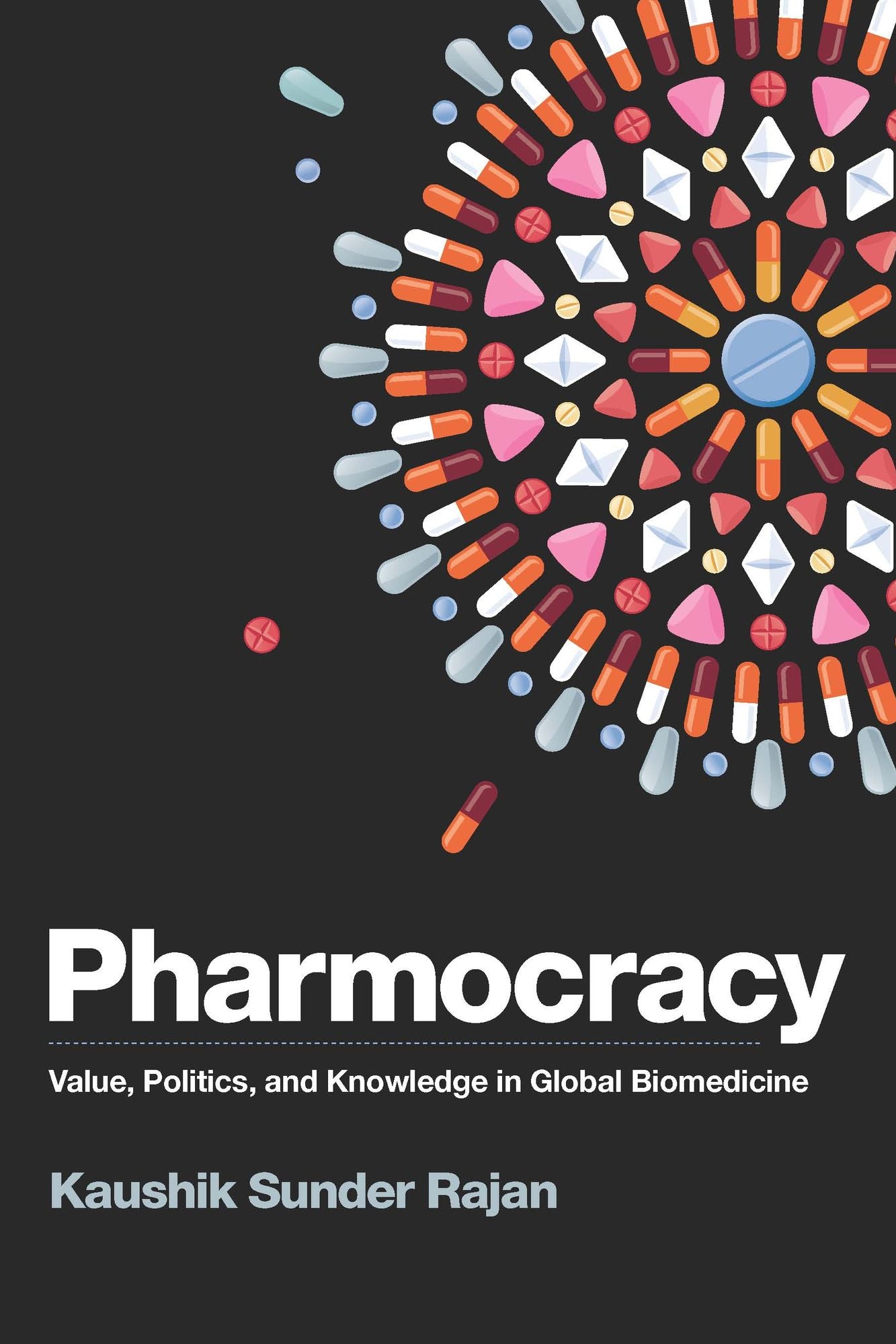 TEST1 Pharmocracy: Value, Politics, and Knowledge in Global Biomedicine