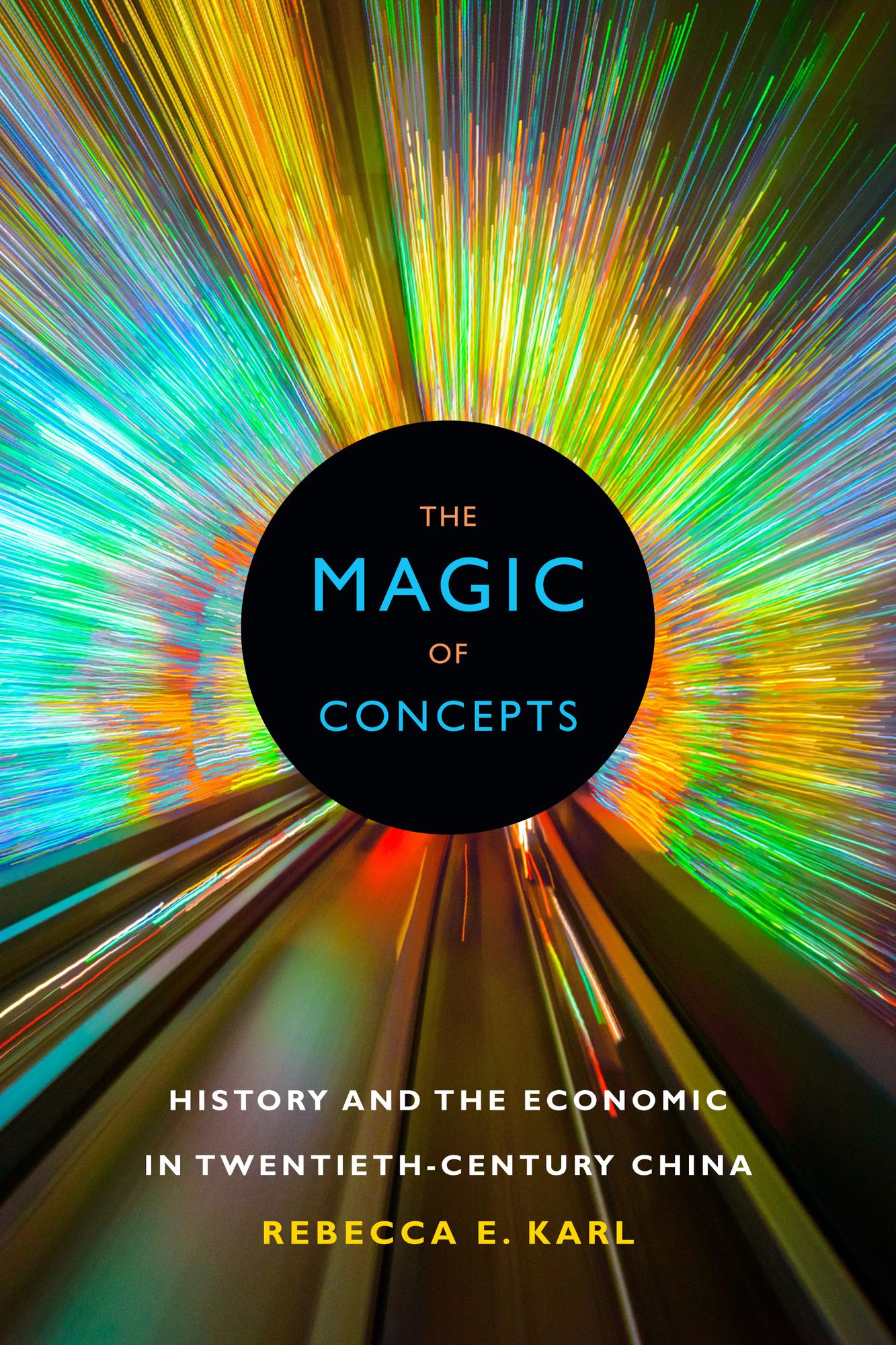 TEST1 The Magic of Concepts: History and the Economic in Twentieth-Century China