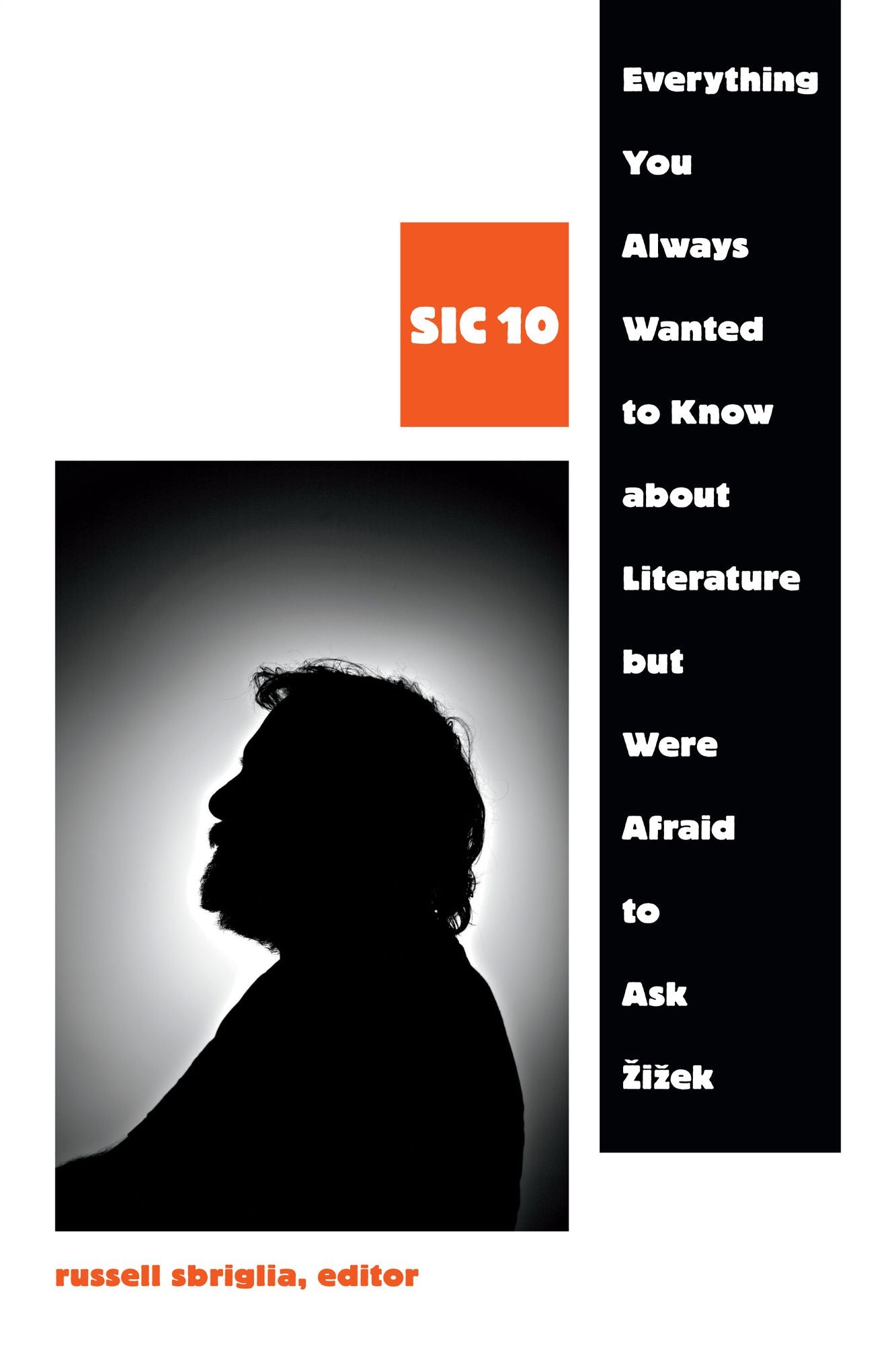 TEST1 Everything You Always Wanted to Know about Literature but Were Afraid to Ask Zizek: SIC 10