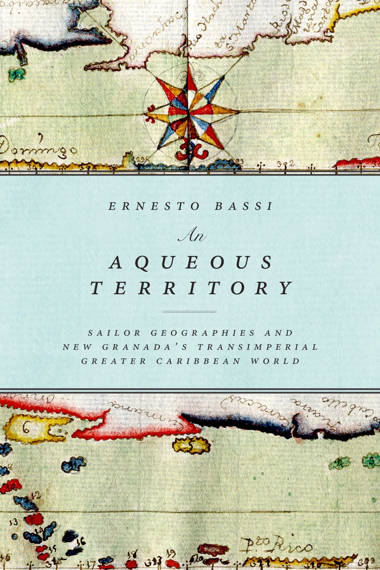 An Aqueous Territory: Sailor Geographies and New Granada's Transimperial Greater Caribbean World