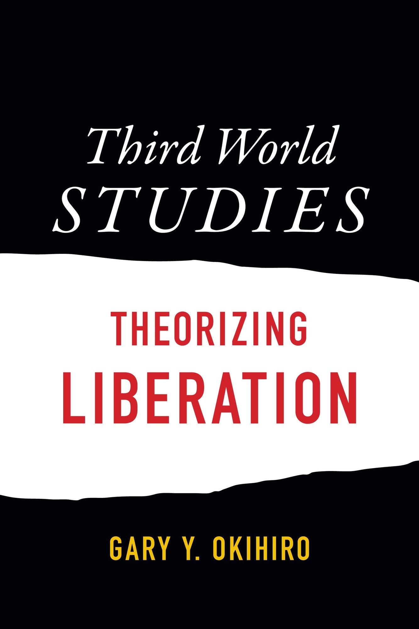 TEST1 Third World Studies: Theorizing Liberation