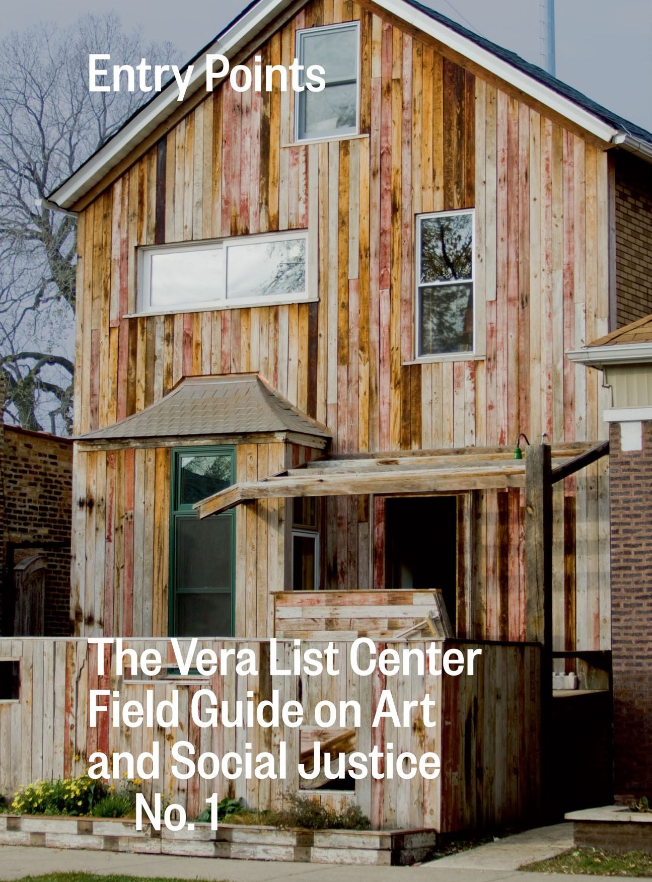 TEST1 Entry Points: The Vera List Center Field Guide on Art and Social Justice No. 1