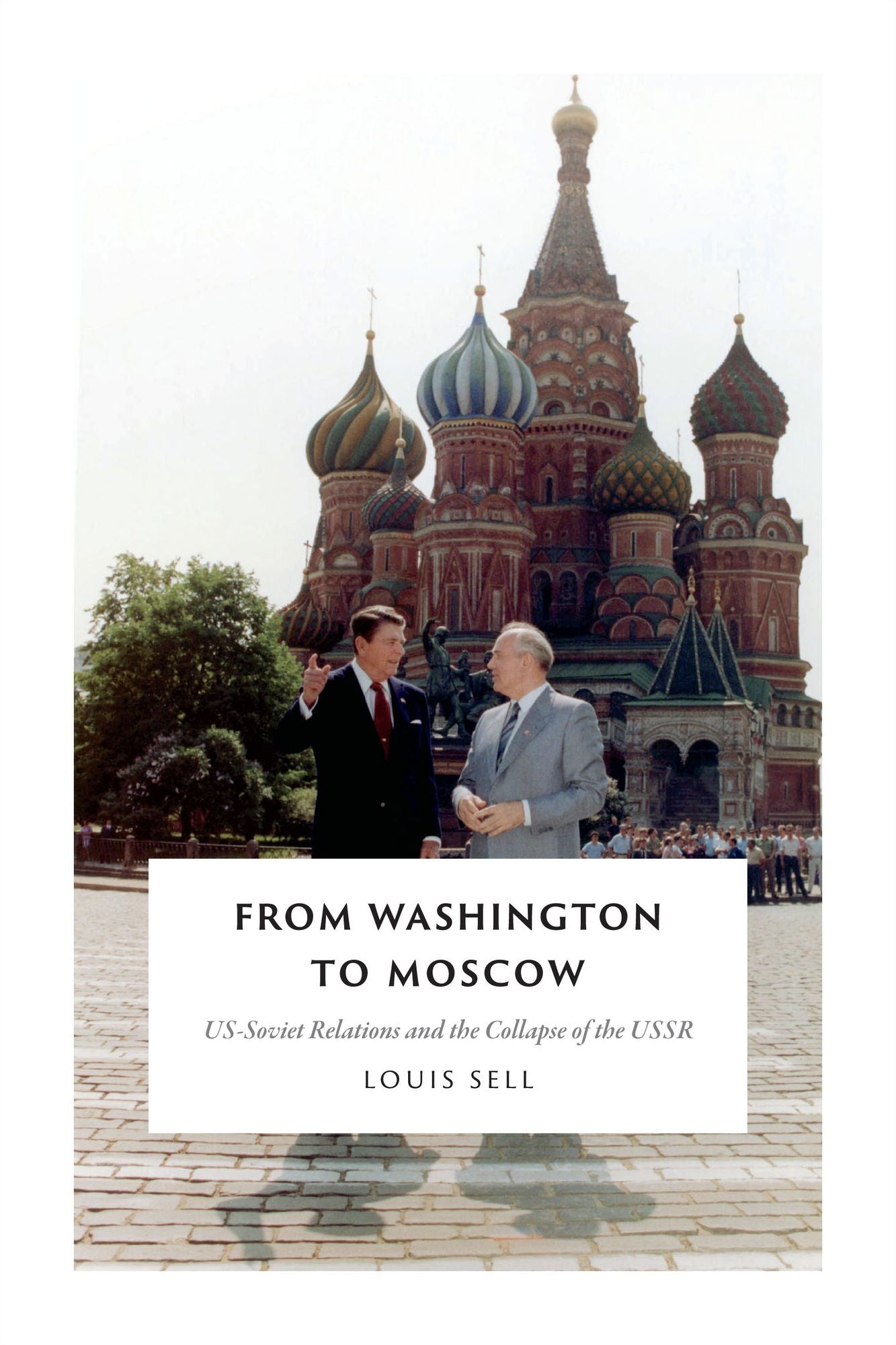 TEST1 From Washington to Moscow: US-Soviet Relations and the Collapse of the USSR