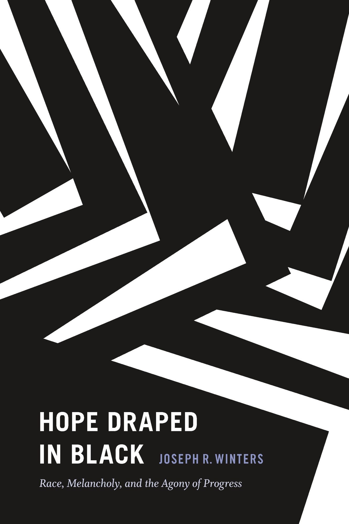 TEST1 Hope Draped in Black: Race, Melancholy, and the Agony of Progress