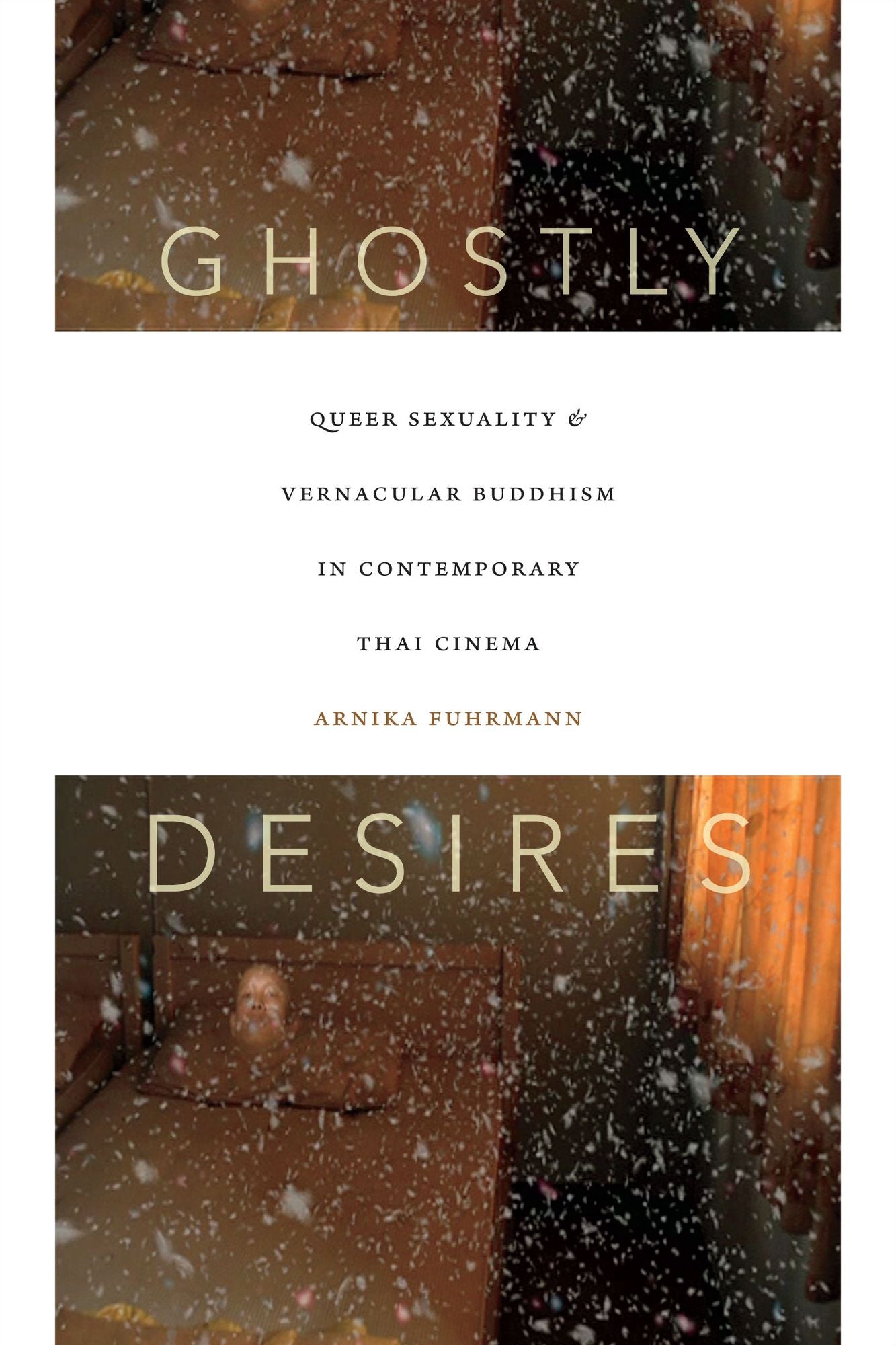 TEST1 Ghostly Desires: Queer Sexuality and Vernacular Buddhism in Contemporary Thai Cinema