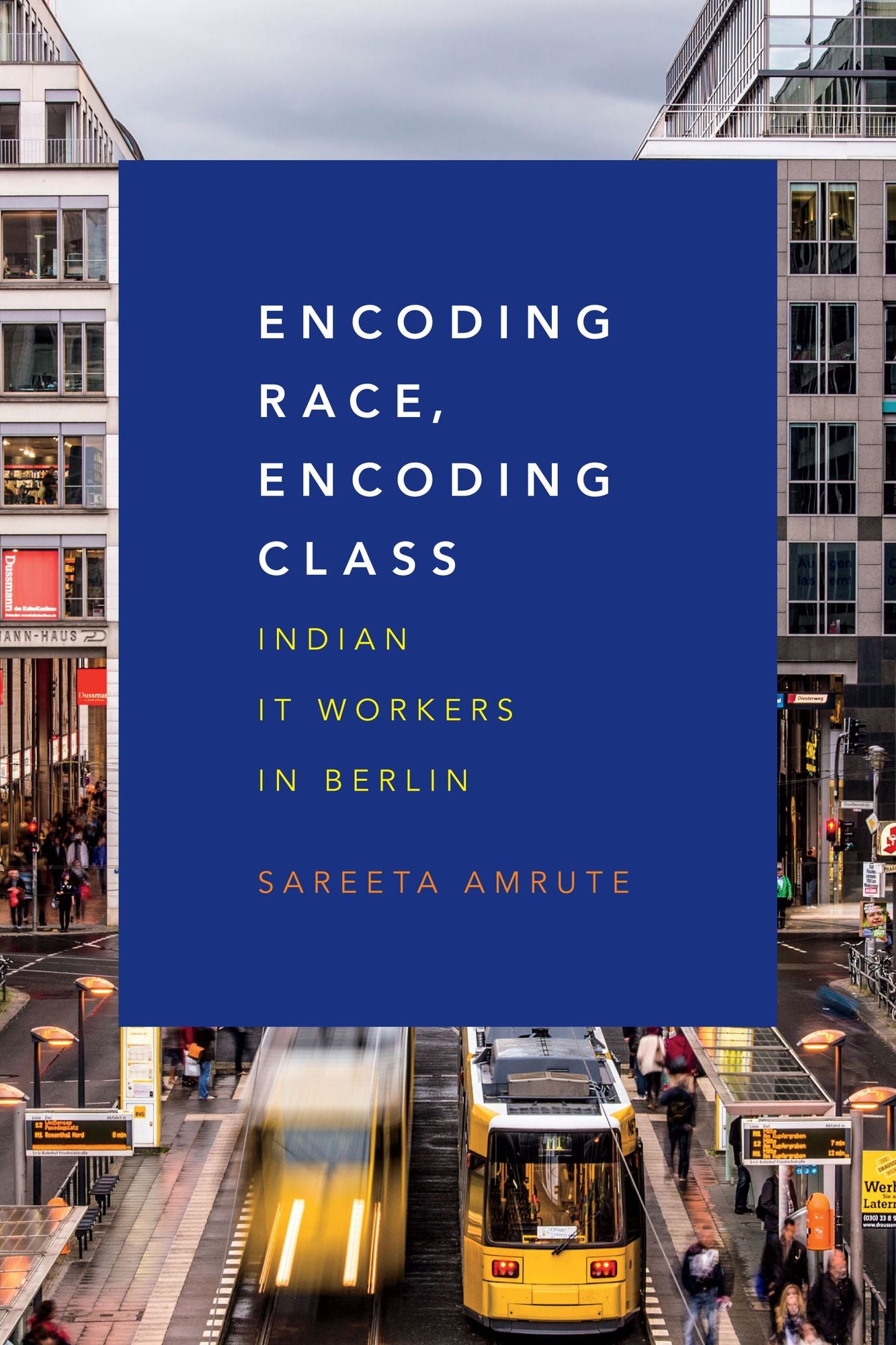 TEST1 Encoding Race, Encoding Class: Indian IT Workers in Berlin