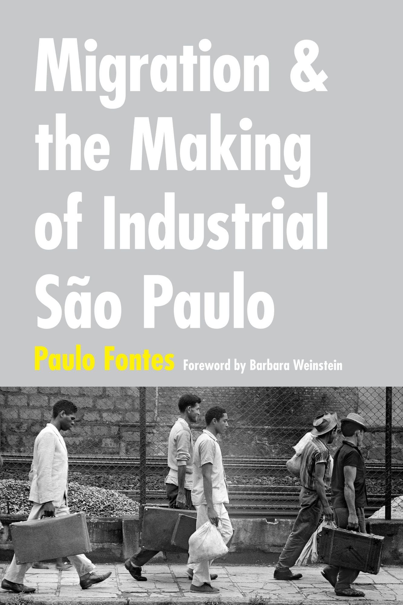 TEST1 Migration and the Making of Industrial São Paulo
