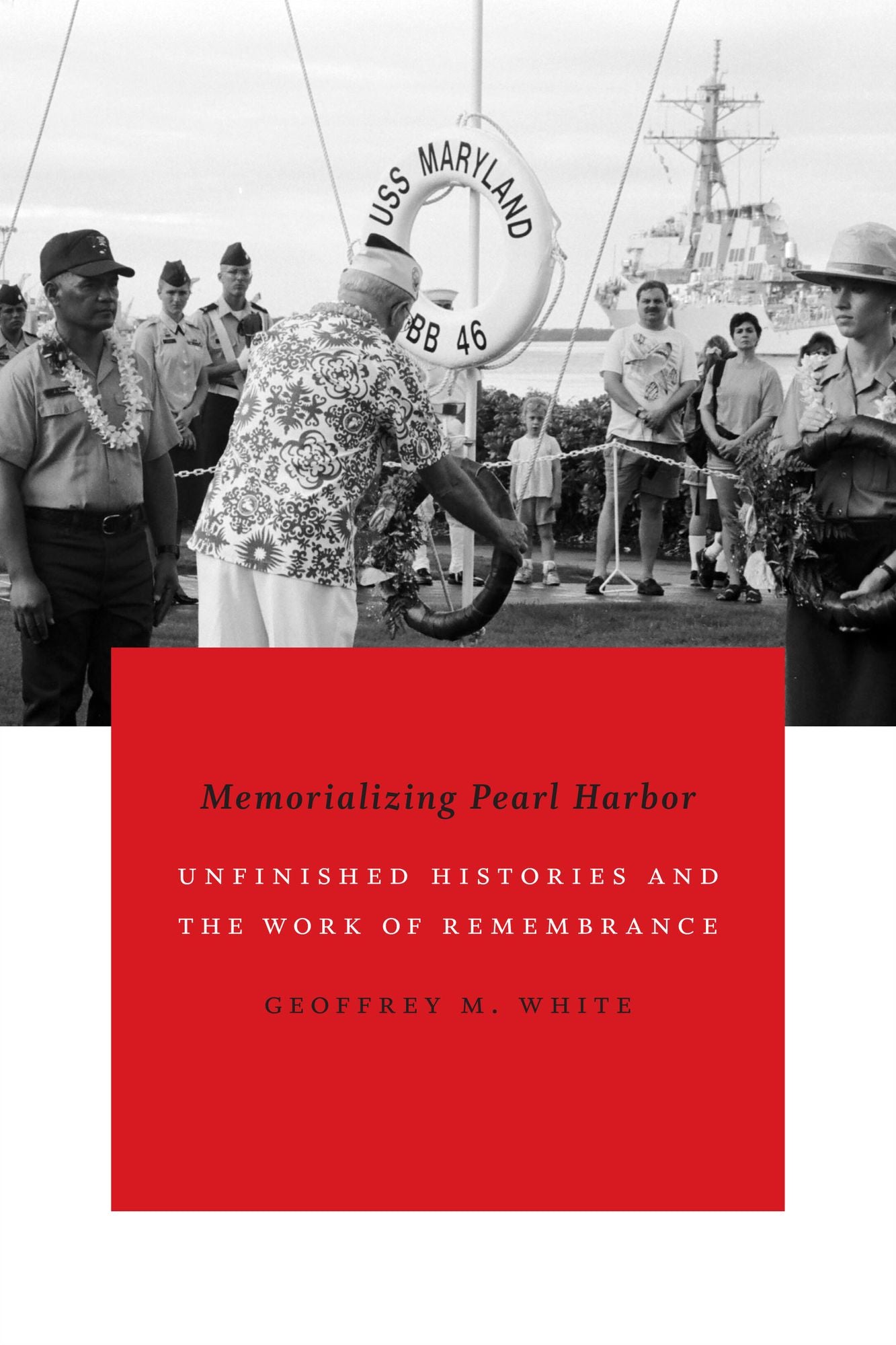 TEST1 Memorializing Pearl Harbor: Unfinished Histories and the Work of Remembrance